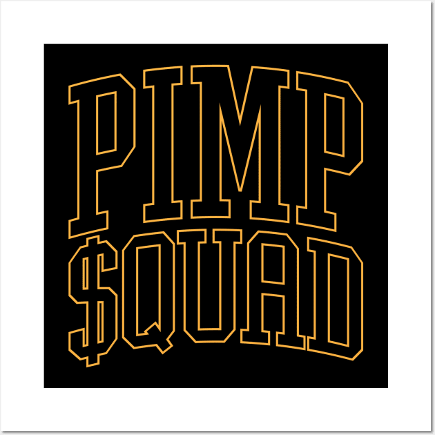 PIMP SQUAD BIG TYPO Wall Art by weckywerks